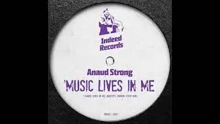 Anaud Strong -  Music Lives In Me (Entity's Garden State Mix)