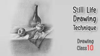 Still Life Drawing Technique for Beginners | Basic to Advanced Pencil Drawing & Shading - Class 10