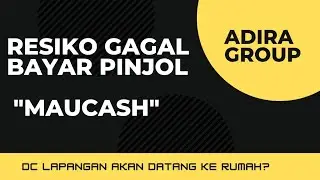 RESIKO GAGAL BAYAR PINJOL MAUCASH 2022 | APAKAH DC DATANG KE ALAMAT RUMAH?