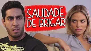 Saudade de Brigar - DESCONFINADOS (Erros no Final)