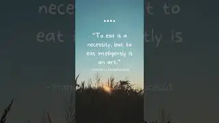 To eat is necessity, but to eat intelligently is an art.