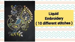 # How to do liquid embroidery # 10 different stitches # Step by step #