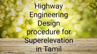 Highway Engineering  Design procedure for Superelevation in Tamil