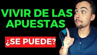 😱✅ VIVIR DE LAS APUESTAS DEPORTIVAS &iquest;SE PUEDE? 👉 LO QUE DEBES SABER