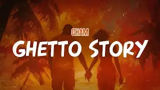 Cham - Ghetto Story (Lyric Video)