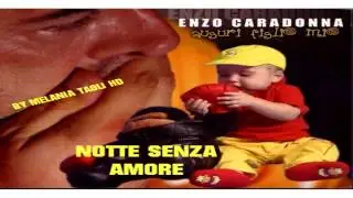 Enzo Caradonna Notte senza amore - cd 2005 Auguri Figlio mio - by Melania Tagli hd