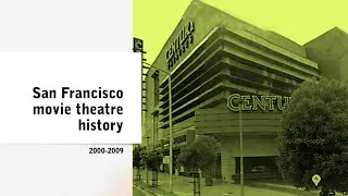 San Francisco movie theatre history 2000-2009