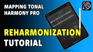 How To Reharmonize Your Own Progressions in Mapping Tonal Harmony Pro iOS version