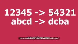How to reverse number in php ? & How to reverse string in php ? |  KTechBlog