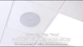 HOW TO TAP YOUR Rockville CC8-SUB 8&rdquo; Commercial/Restaurant 70V Ceiling Subwoofer Sub+Rough-In Kit