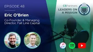 Leaders on a Mission - Eric O'Brien, @ Fall Line Capital, in creating sustainable impact in AgTech