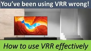 X900H VRR - How To Use VRR Effectively