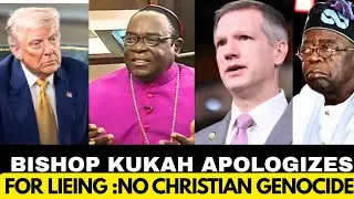 END TINUBU NOW🔥 BISHOP KUKAH APOLOGIZES FOR LIEING AGAINST CHRISTIAN GENOCIDE, TINUBU IN TE&Auml;RS 