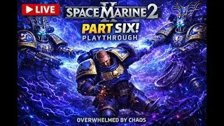 @Hobgoblin83 plays Space Marine 2 LIVE Part 6 No  Commentary just gripping Story and gameplay