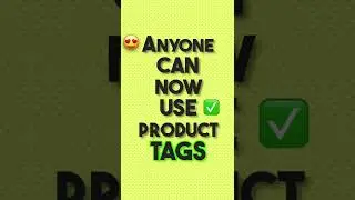 ANYONE can now use product tags!