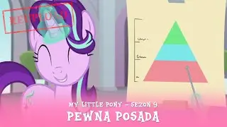My Little Pony - Sezon 9 Odcinek 20 - Pewna posada [REUPLOAD]