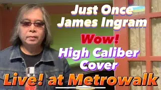 JUST ONCE-JAMES INGRAM cover by HIGH CALIBER BAND