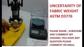 UNCERTAINTY OF FABRIC WEIGHT ASTM D3776// CALCULATE UNCERTAINTY OF FABRIC WEIGHT// UNCERTAINTY