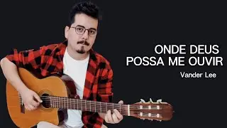 ONDE DEUS POSSA ME OUVIR - Vander Lee | Cover Rodrigo Cordeiro