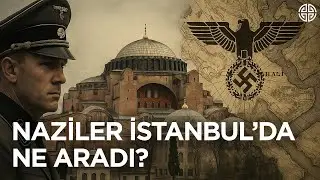 NAZİLERİN İSTANBUL PLANI: Şehrin Altında Ne Aradılar?