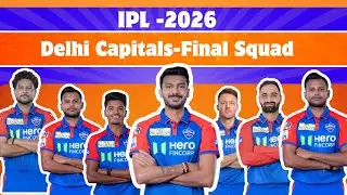 IPL 2026 || Delhi Capitals Final Squad | DC Team 2026 Players List