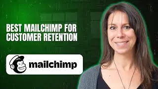 Best Mailchimp for customer retention