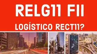 RELG11 &Eacute; O NOVO FUNDO DA RECT11 DO SETOR LOG&Iacute;STICO! VALE A PENA RECT11 E VALE A PENA RELG11?