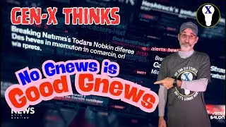 No Gnews Is Good Gnews!