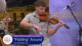 Fiddlin' Around for the Colorado Fiddle Championships