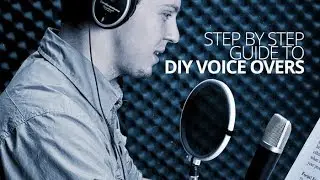 Step by Step Guide to DIY Voice Overs