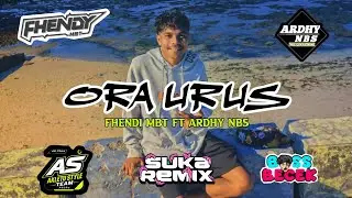ORA - URUS - ( FHENDI MBT x ARDHY NBS ) SPESIAL 2026🔥