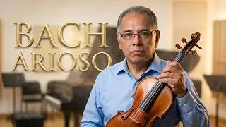 Arioso de la Cantata BWV 156 de J. S. Bach - Viol&iacute;n: Joram Raglem