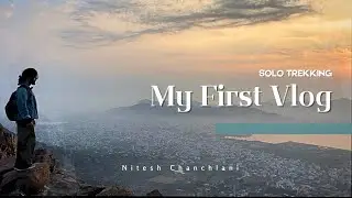 My First Vlog | Solo Trekking | By Nitesh
