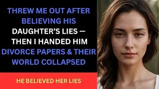 My Husband Kick Me OutAfter Believing His Daghter Lie&mdash;My Divorc Destroyed Their Plan|BetrayalTriumph