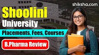 Shoolini University B.Pharma Review