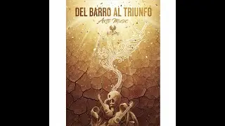 Del Barro al Triunfo    Arte Music