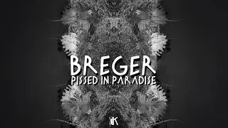 Breger - Pissed in Paradise (Original Mix)