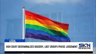 HIGH COURT DECRIMINALIZES BUGGERY, LBGT GROUPS PRAISE JUDGEMENT