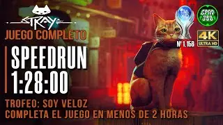 Stray | Speedrun 1:28:00 (Trofeo: Soy veloz, Juego COMPLETO en menos de 2 horas) Platino 1.156