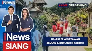 🔴LIVE | Bali Sepi Wisatawan Jelang Libur Akhir Tahun? | INEWS SIANG (25/12)
