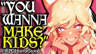 H*rny Player Obsessed with Getting Pregnant by Player's Character (More!) | r/rpghorrorstories