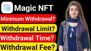 Magic NFT Withdrawal Details | Limit, Fee, Timing & Minimum Amount Explained  