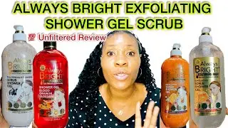 My Honest Review on Always Bright Shower Gel/Is it worth the Hype?