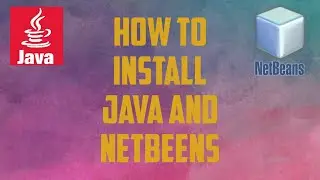 How to install Java and Netbeens (my first video)