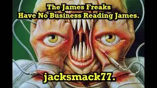 The James Freaks Have No Business Reading James.