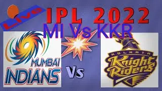 IPL LIVE 2022 II MUMBAI VS KOLKATA LIVE SCORE 2022 II CRICEVER
