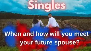 When and how will you meet your future spouse 👩‍❤️‍👨| meeting with future spouse #tarot#lovereading
