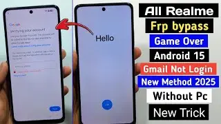 All Realme Game Over FRP Bypass Android 15 ✓ New Method 2025 | Without PC | Gmail Not Login Fix