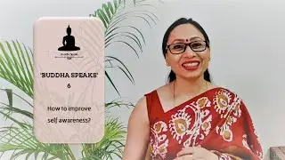Self Awareness - Buddha Speaks - 6 | Express Your Ideas, Be a Buddha | TrainersJoint