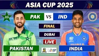 PAKISTAN vs INDIA FINAL T20 MATCH LIVE COMMENTARY | PAK vs IND LIVE | ASIA CUP 2025 | PAK 8 OVER